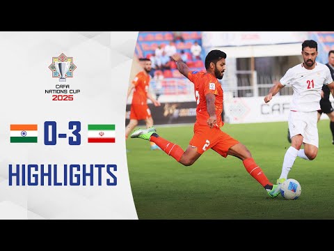 India 0-3 IR Iran | CAFA Nations Cup 2025 Group B | Highlights