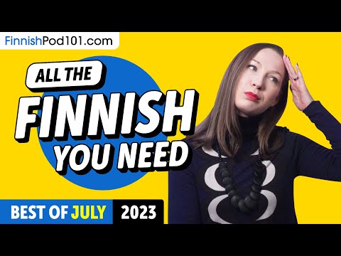 Your Monthly Dose of Finnish - Best of July 2023