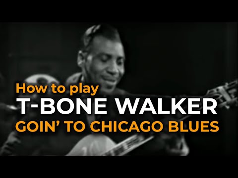 Goin' To Chicago Blues - T-Bone Walker Guitar Lesson
