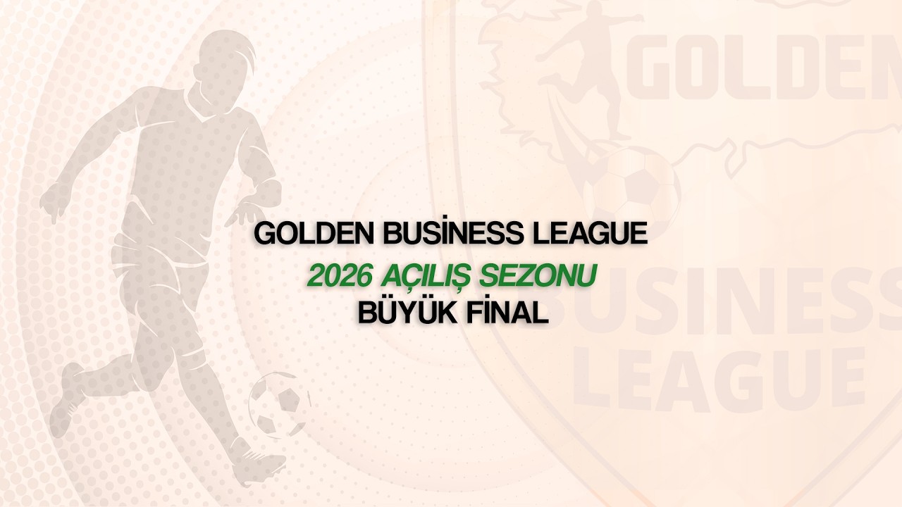  Golden Business League / 2026 Açılış Sezonu / Günün Maçları - Büyük Final