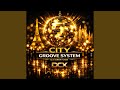 CITY GROOVE SYSTEM