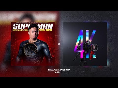 SUPERMAN SIN CAPA X 4K (NALXZ MASHUP Vol. 11) [FREE DOWNLOAD]
