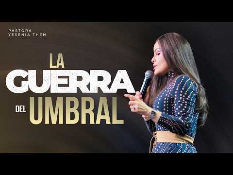 LA GUERRA DEL UMBRAL - Pastora Yesenia Then