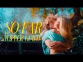 Topper Guild - So Far [Official Music Video] (Tribute to my EX-GIRLFRIEND)