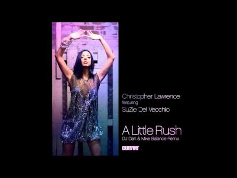 Christopher Lawrence - A Little Rush feat. Suzie Del Vecchio (Original Mix)