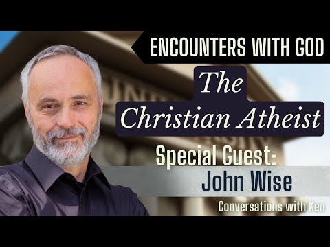 The Christian Atheist - Dr. John D. Wise Full Interview