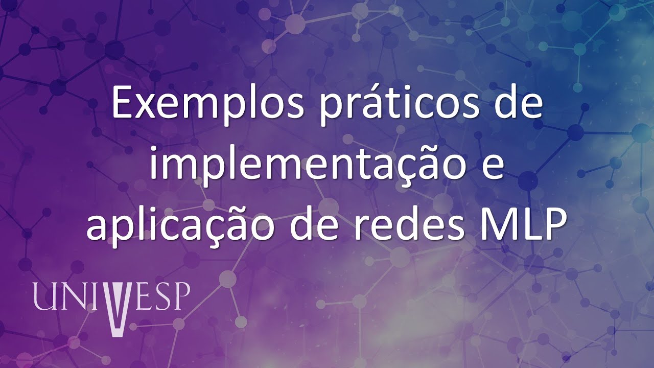 Redes Neurais - Exemplos práticos de implementação e aplicação de redes MLP