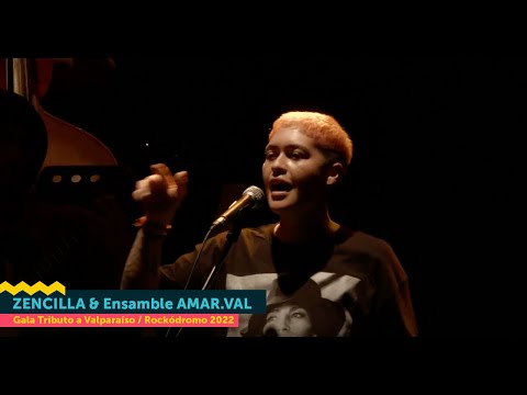 Zencilla - Gala Tributo a Valparaíso en Rockódromo 2022