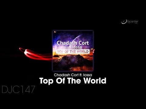 Chadash Cort  Ft. Iossa - Top Of The World [Promo Teaser]