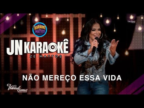 NÃO MEREÇO ESSA VIDA    VALERIA BARROS JN KARAOKE