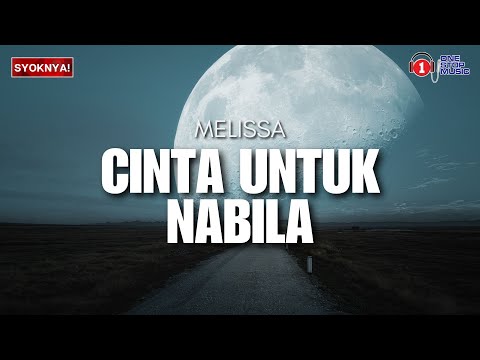 Cinta Untuk Nabila - Melissa (Lirik Video)