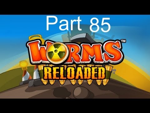 Goofing Around On: Worms: Reloaded pt85 - SOS