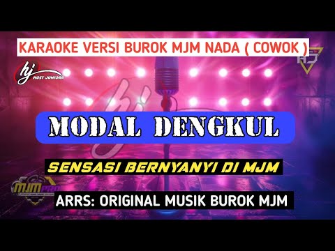 MODAL DENGKUL | KARAOKE NADA COWOK VERSI BUROK MJM