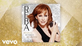 Reba McEntire - For My Broken Heart (Revived) (Official Audio)