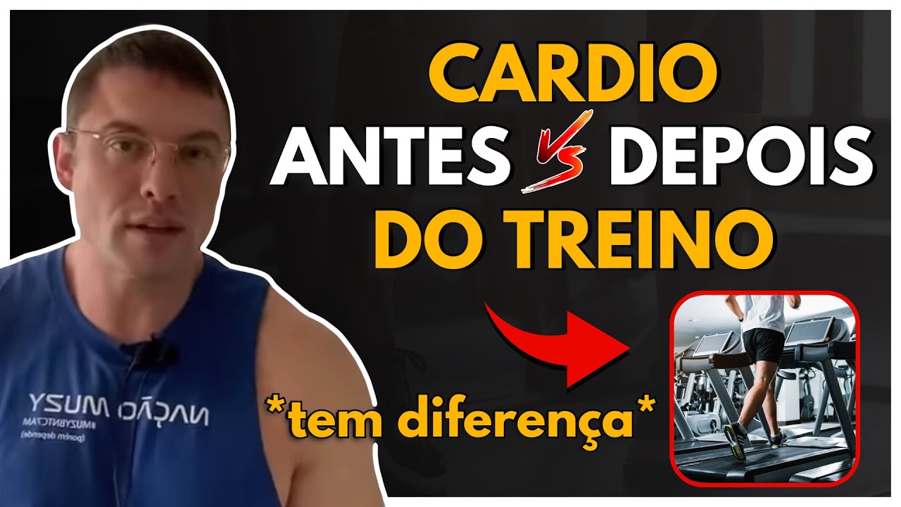 FAZER CÁRDIO ANTES OU DEPOIS DO TREINO? | Muzy Explica