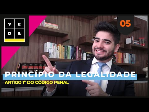VEDA 5. PRINCÍPIO DA LEGALIDADE | ARTIGO 1º DO CÓDIGO PENAL
