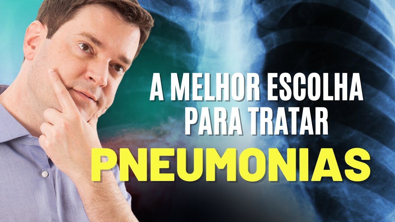A MELHOR ESCOLHA PARA TRATAR PNEUMONIAS