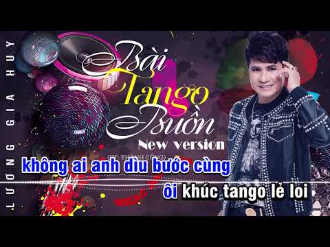 [Karaoke Beat Chuẩn] BÀI TANGO BUỒN REMIX (New Version) - Lương Gia Huy