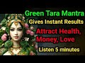 Listen This Mantra Just 5 Minutes A Day Bring Miracles In Your Life Green Tara Mantra Taramaa