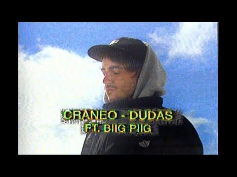 Cráneo - Dudas (ft. Biig Piig)  | Prod. Hubert Daviz
