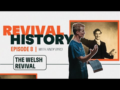 08 Revival History: Welsh Revival | YWAM Kona
