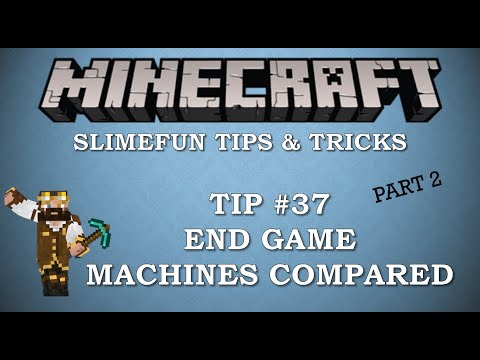 Slimefun Tips & Tricks #37 - End Game machine comparison part 2!