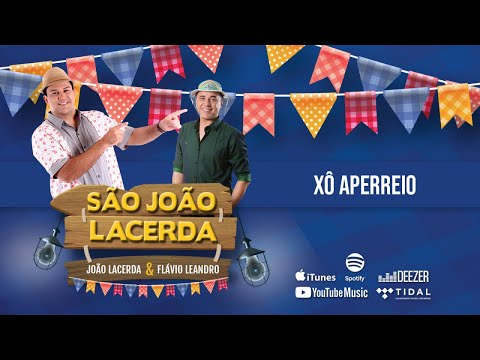 João Lacerda Ft. Flávio Leandro - Xô Aperreio