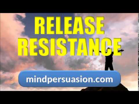Release Resistance   Embrace Life Love Wealth Health