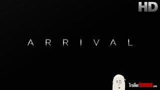Arrival - Movie Trailer 2016