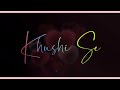 Maine Dil Se Kaha Lyrical Sad Song Status Irfan Khan Rahul Jain Unplugged Song