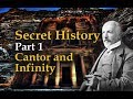 1/42 Secret History: Part 1 Georg Cantor's Mystical Philosophy of Infinity