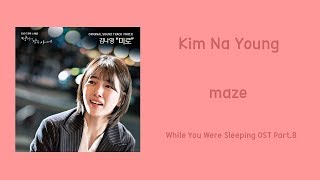 Kim Na Young – Maze [Han-Rom-Eng] [While You Were Sleeping OST Part.8]