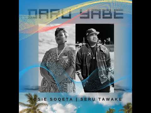 Daru Yabe - Rosie Soqeta | Seru Tawake