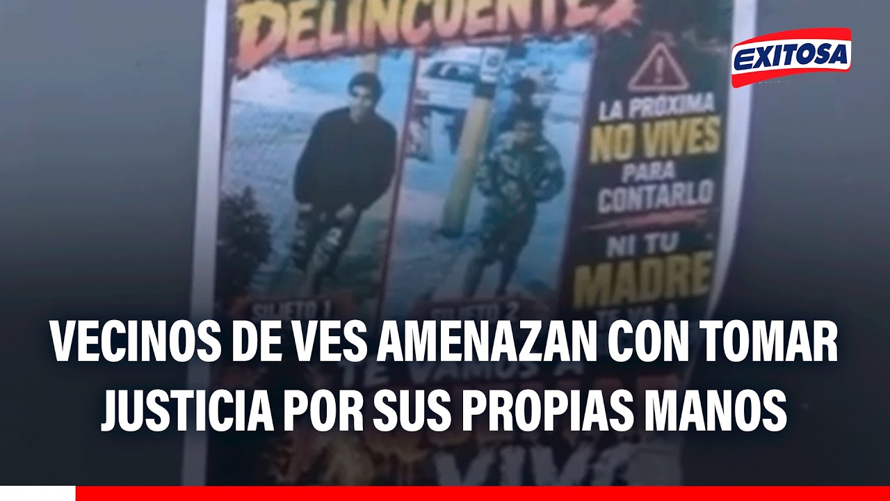 🔴🔵 Vecinos de VES amenazan con tomar justicia por sus propias manos ante olas de robos