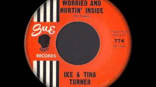 Ike &amp; Tina Turner - Worried And Hurtin&#39; Inside