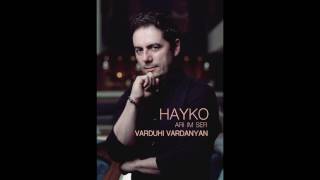 Hayko - Ari im ser // Հայկո - Արի իմ սեր