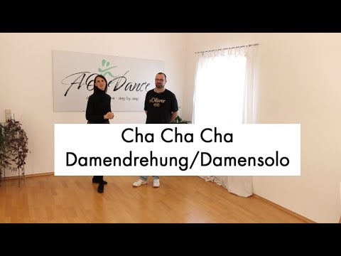 Cha Cha Cha Grundfigur: Damendrehung bzw. Damensolo - gezeigt und erklärt, paarweise mit Musik