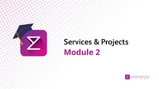 Enterpryze University - Module 02: Services