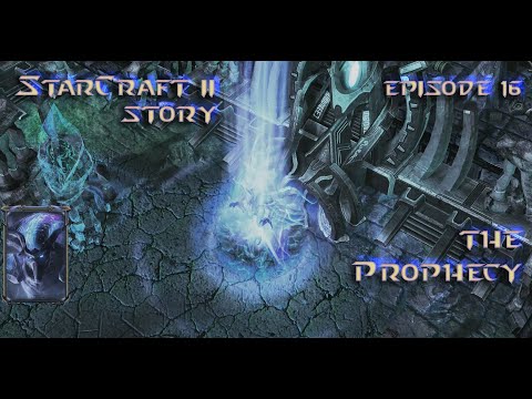 StarCraft II Ep16 The Prophecy