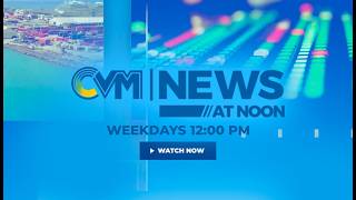 CVM News At Noon: July 27, 2026 | @CVMTVNews