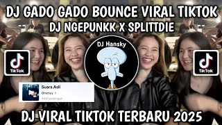 Download lagu DJ GADO GADO BOUNCE BREAKBEAT VIRAL TIKTOK | DJ NGEPUNKK X SPLITTDIE VIRAL TIKTOK TERBARU 2025 mp3