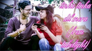 Download lagu Tubelight - Tinka Tinka Dil Mera | Brotherhood | mp3