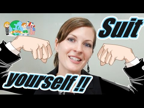 【Ecom Englisch】  Englisch Lernen leicht gemacht  19/100: Suit yourself