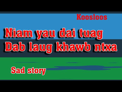 Niam yau dai tuag dab laug khawb ntxa 9/8/2022