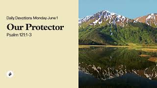 Our Protector – Daily Devotional