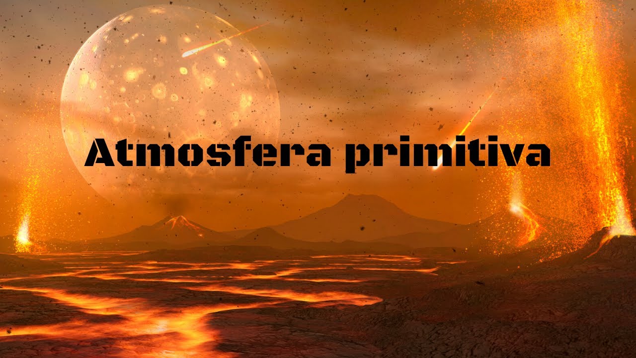 O Que é A Atmosfera Primitiva - Aula de Conhecimento