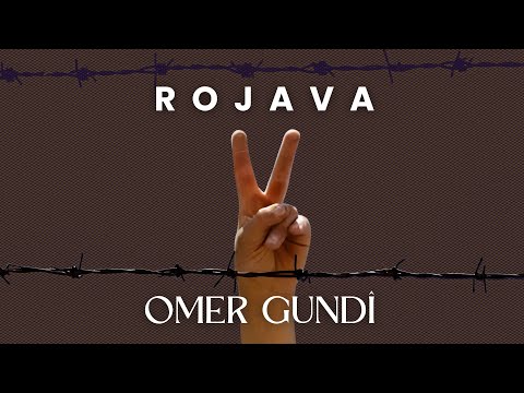 Omer Gundî - Rojava