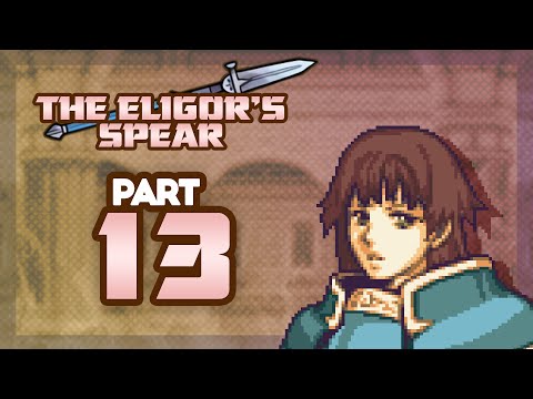 Part 13: Let's Play Fire Emblem, The Eligor's Twisted Joke - "THIS IS WHAT THEY CALL EASY???"