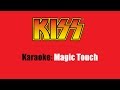 Karaoke: Kiss / Magic Touch 