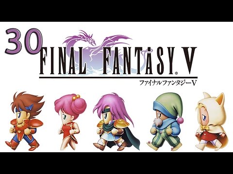 30. Let's Play Final Fantasy V - Bluest of the Mages